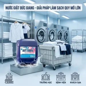 Nước giặt Đức Giang 20kg cho trường học, bệnh viện, khách sạn